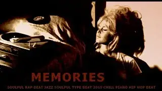 Soulful Rap Beat Jazz Soulful Type Beat 2019 Chill Piano Hip Hop Beat 
