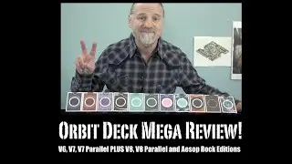Orbit Deck MEGA REVIEW! V6, V7, V7 Parallel PLUS V8, V8 Parallel and Aesop Rock Editions