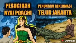 PESUGIHAN NYAI POACHI - PENUNGGU REKLAMASI TELUK JAKARTA - Cerita Gambar - Cerita Bergambar
