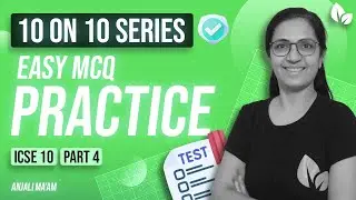 MCQ | 10 on 10 Series | Part 4 | Revision of Class IX Syllabus |  Batch 2021-22  | Anjali Ma'am