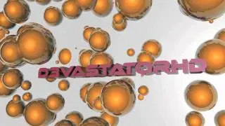 Second try on Intro for D3VASTATORHD (HD)