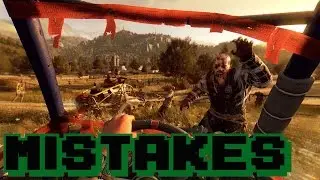 Mistakes (Dying Light:The Following)