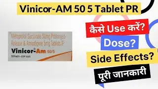 Vinicor-AM 50 5 Tablet PR Uses in Hindi | Side Effects | Dose