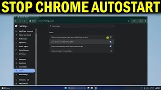 How To Fix Google Chrome Automatically Opens When Windows 11 Start