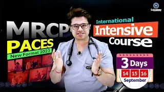 MRCP-UK PACES INTERNATIONAL INTENSIVE Course | 3 Days Long | Invitation | 14th, 15th & 16th Sep 2023