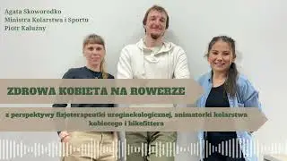 Zdrowa kobieta na rowerze okiem fizjoterapeutki uroginekologicznej i bikefittera - rozmowa.