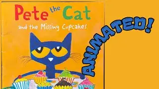 [ Pete The Cat & The Missing Cupcakes ] Kids Books Read Aloud. Animated