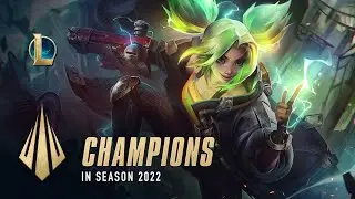 Champions in Season 2022 | Dev Video - League of Legends