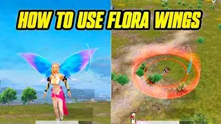 How To Use Flora Wings in BGMI/PUBG