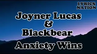 Joyner Lucas  Anxiety Wins OFFICIAL MUSIC Lyrics