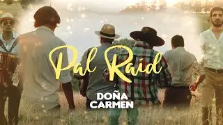Do&ntilde;a Carmen - Pal Raid