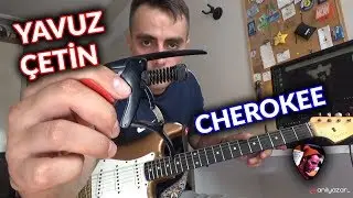 Yavuz Çetin - Cherokee İntro ve Akorlar (Orjinal Tonda) #yavuzçetin #cherokee
