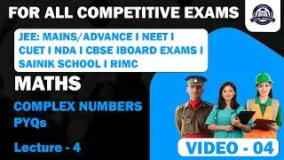 Complex numbers PYQs I Class 04  I NDA I CUET I RIMC I SAINIK SCHOOL I for other competitive exams