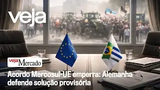 Acordo Mercosul-UE emperra: Alemanha busca solução provisória | Mercado