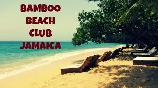 Bamboo Beach Club Jamaica
