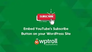 How to Embed YouTube&rsquo;s Subscribe Button on Your WordPress Site