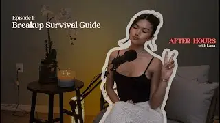 Episode 1: Breakup Survival Guide - After Hours, with Lana - Podcast