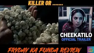 Cheekatilo - Suspence and Trill | Fryday Ka Funda Review