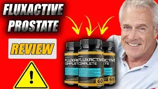 FluxActive Complete Review: Elevate Your Prostate Health Journey with Comprehensive Support
