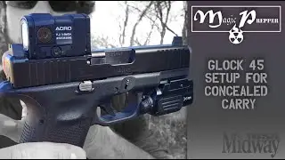 Glock 45 Setup for Concealed Carry | Magic Prepper