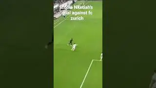 Arsenal Eddie Nketiah's goal against fc zurich in the Europa league last night when they won by 2-1