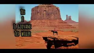 TEX   E IL GIOVANE TEX WILLER  - THE GREAT GK FACTORY VIDEOS   N.3