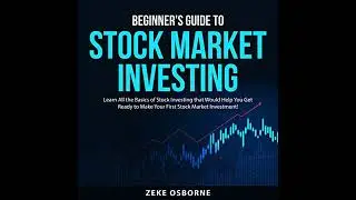 Beginner's Guide to Stock Market Investing Audiobook by Zeke Osborne