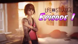 Life Is Strange Episode 1| Full Gameplay