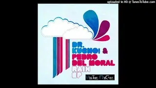 Dr. Kucho & Pedro Del Moral - Rain - Victor Roger & Pedro Del Moral Groovedit 2021