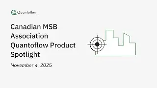 Quantoflow Product Spotlight-Canadian Money Service Business Assocation (CMSBA)