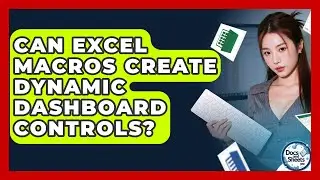 Can Excel Macros Create Dynamic Dashboard Controls? - Docs and Sheets Pro