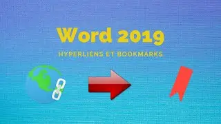 Word 2019 Hyperliens et Signets / Hyperlinks & Bookmarks