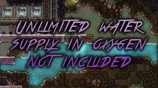 Unlimited Water Supply in Oxygen Not Included