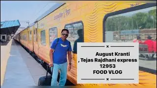 ￼ August Kranti, Tejas Rajdhani express 12953 food vlog ￼