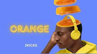 FREE AFROBEAT INSTRUMENTAL ORANGE. BY 2KICKS | Wizkid Burna Boy Davido Olamide Tiwa Savage Type Beat