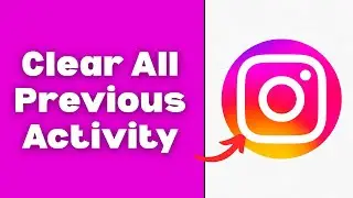 How To Clear All Previous Activity On Instagram