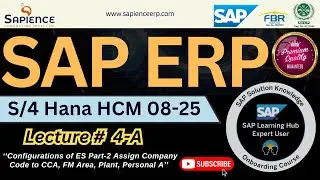 SAP HCM Lec.4-A Configurations of ES Part-2 Assign Company Code to CCA,  FM Area, Plant, Personal A