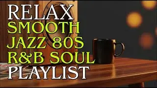 Smooth Jazz 80s: Timeless Vibes - Soulful R&B Vibes Vol. 13
