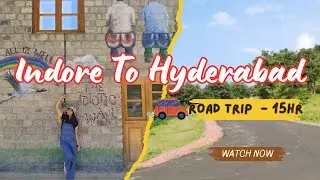 Indore to Hyderabad Road Trip| Road Travel| Travel by Car| Indore to Hyderabad Drive| Shweta Singh