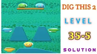 dig this 2 level 35-5 solution - dig this 2 world 35 level 5 gameplay solution