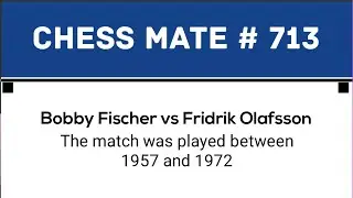 Bobby Fischer vs Fridrik Olafsson &bull; The match was played between 1957 and 1972