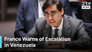 France Urges De-escalation Amid U.S. Naval Blockade Against Venezuela, &ldquo;Dialogue Must Prevail&rdquo; |AC1N