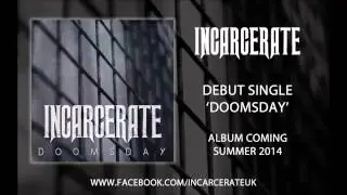 INCARCERATE - DOOMSDAY (DEBUT SINGLE 2013)