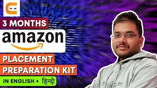 3 Months AMAZON Placement Preparation Kit |How To Get Job At AMAZON?|Placement Tip@CodingNinjasIndia