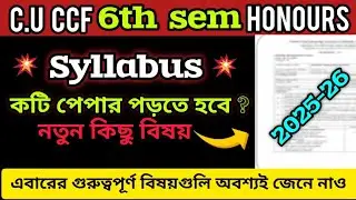 CU CCF SYSTEM 6TH SEM HONOURS SYLLABUS ||6TH SEM HISTORY HONOURS SYLLABUS 2026