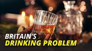 Britain's Drinking Problem - Worse Than You Think?