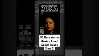 10 Nora Aunor Movies About Social Issues (Part 2) #noraaunor #socialissues #movie
