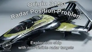Star Citizen - Origin 315P Radar Display Problem