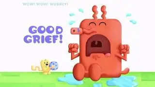 Wow wow wubbzy! Good grief!
