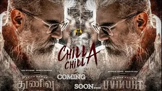 AjithKumar - | Thunivu #AK 61|#Chilla Chilla Song | Coming Soon #Aanirudh |#HVinoth |#SIMBU
